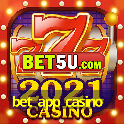 bet app casino